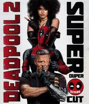 Deadpool 2 (Super Duper $@%!#& Cut)