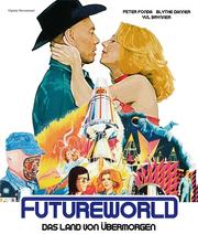 Futureworld - Das Land von übermorgen