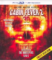 Cabin Fever 2 3D (Uncut Version)