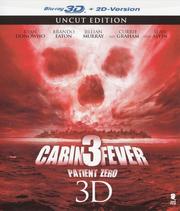 Cabin Fever 3: Patient Zero 3D (Uncut Edition)