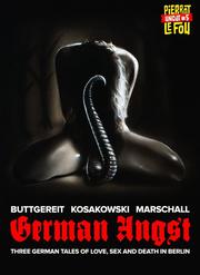 German Angst (Pierrot Le Fou Uncut #5)