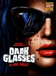 Dark Glasses - Blinde Angst (Pierrot Le Fou Uncut #27)