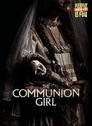 The Communion Girl (Pierrot Le Fou Uncut #31)